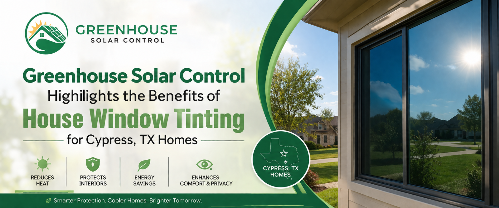 Greenhouse Solar Control Highlights the Benefits of House Window Tinting for Cypress, TX Homes