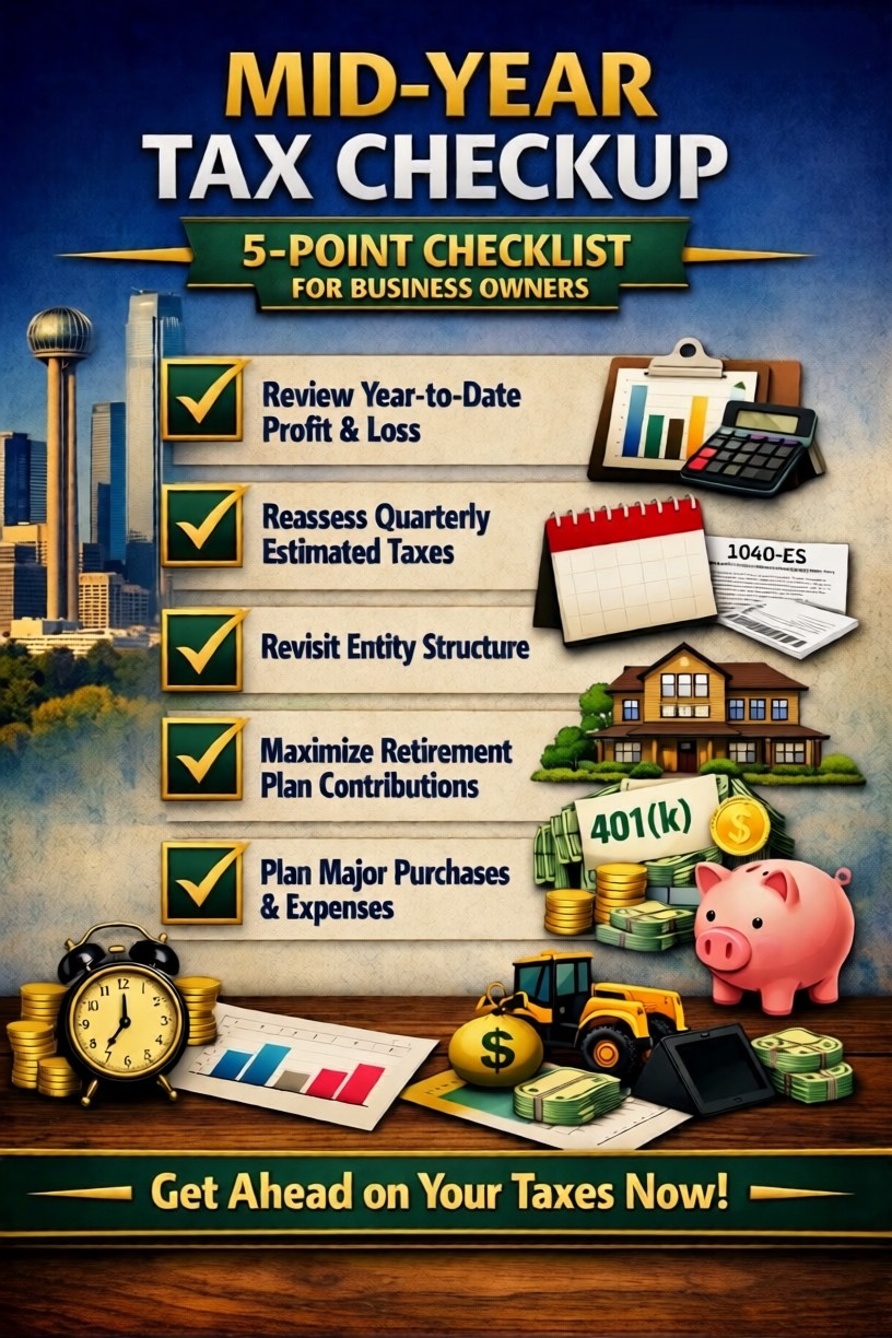 Mid-Year Tax Checkup: A Dallas CPA's 5-Point Checklist for Business Owners